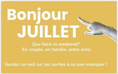 Bonjour Juillet!